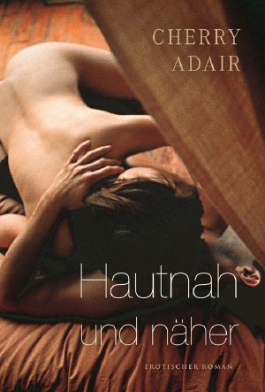 [Hautnah und näher 00] • Hautnah und näher · Sein letztes Tabu & Gesetz der Lust (Gesamtausgabe)